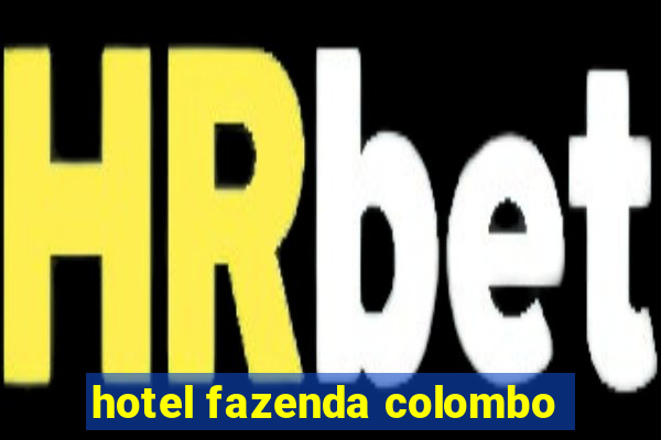 hotel fazenda colombo